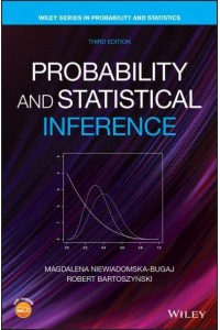 Probability and Statistical Inference - Wiley Series in Probability and Statistics