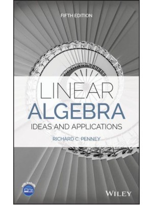 Linear Algebra Ideas and Applications