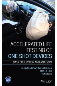 Accelerated Life Testing of One-Shot Devices Data Collection and Analysis