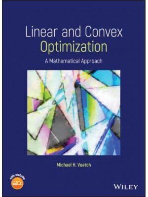 Linear and Convex Optimization A Mathematical Approach