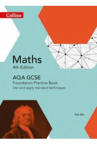 AQA GCSE Maths. Foundation Practice Book Use and Apply Standard Techniques - Collins GCSE Maths
