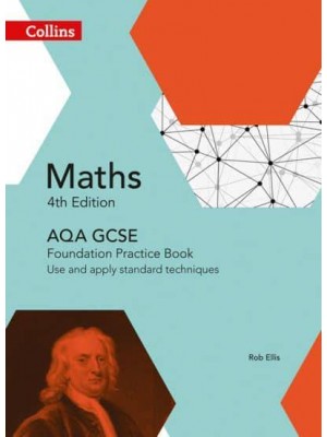 AQA GCSE Maths. Foundation Practice Book Use and Apply Standard Techniques - Collins GCSE Maths