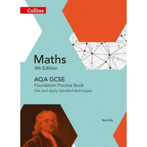 AQA GCSE Maths. Foundation Practice Book Use and Apply Standard Techniques - Collins GCSE Maths