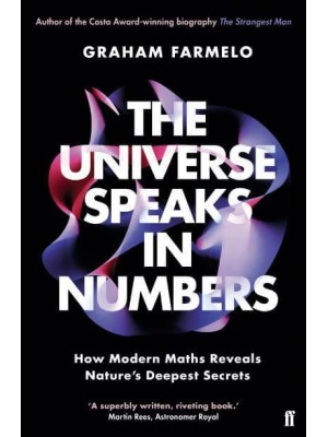 The Universe Speaks in Numbers How Modern Maths Reveals Nature's Deepest Secrets