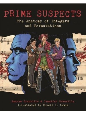 Prime Suspects The Anatomy of Integers and Permutations