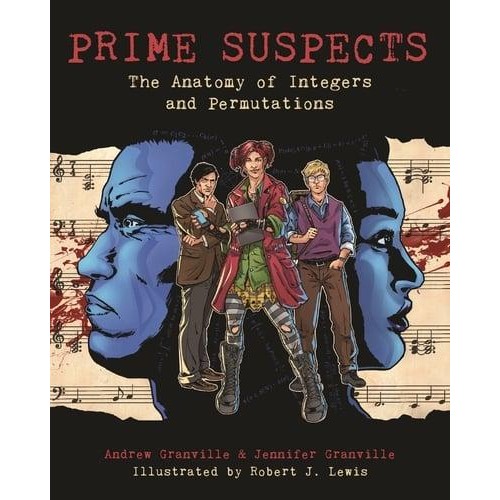 Prime Suspects The Anatomy of Integers and Permutations