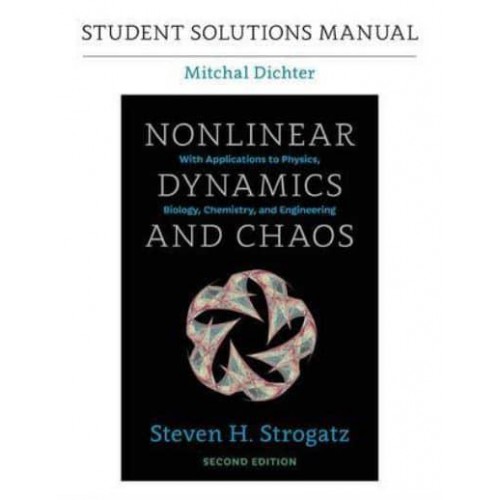 Student Solutions Manual for Nonlinear Dynamics and Chaos, 2nd edition