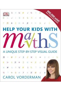 Help Your Kids With Maths A Unique Step-by-Step Visual Guide - Help Your Kids With
