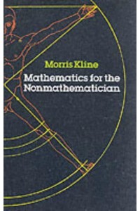 Mathematics for the Nonmathematician - Dover Books on Mathematics