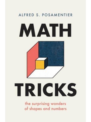 Math Tricks The Surprising Wonders of Shapes and Numbers