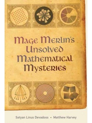 Mage Merlin's Unsolved Mathematical Mysteries