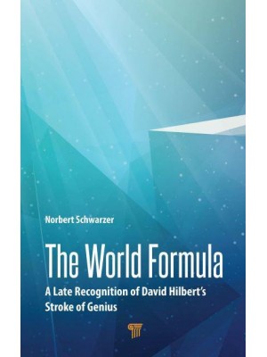 The World Formula: A Late Recognition of David Hilbert's Stroke of Genius