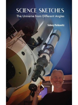 Science Sketches: The Universe from Different Angles