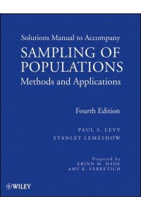 Sampling of Populations Methods and Applications : Solutions Manual - Wiley Series in Survey Methodology