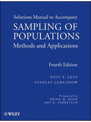 Sampling of Populations Methods and Applications : Solutions Manual - Wiley Series in Survey Methodology