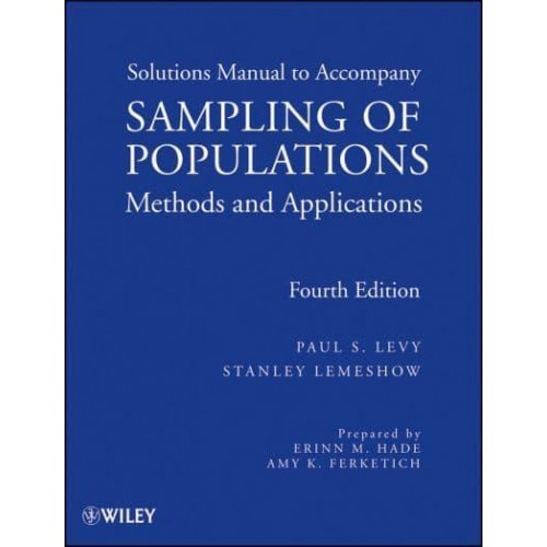 Sampling of Populations Methods and Applications : Solutions Manual - Wiley Series in Survey Methodology