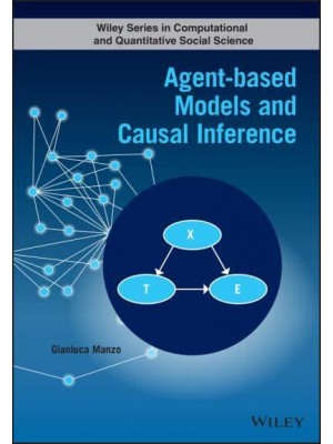 Agent-Based Models and Causal Inference - Wiley Series in Computational and Quantitative Social Science