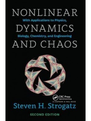 Nonlinear Dynamics and Chaos With Applications to Physics, Biology, Chemistry and Engineering