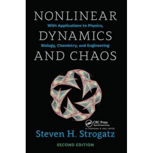 Nonlinear Dynamics and Chaos With Applications to Physics, Biology, Chemistry and Engineering