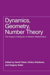 Dynamics, Geometry, Number Theory The Impact of Margulis on Modern Mathematics