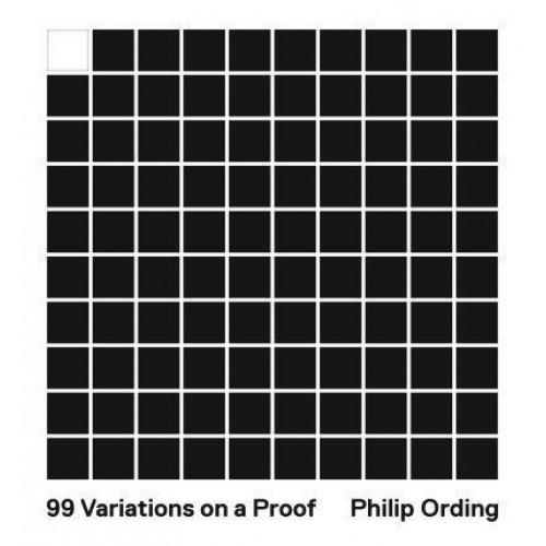 99 Variations on a Proof