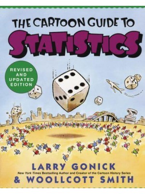 The Cartoon Guide to Statistics - Cartoon Guide Series