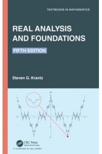 Real Analysis and Foundations - Textbooks in Mathematics