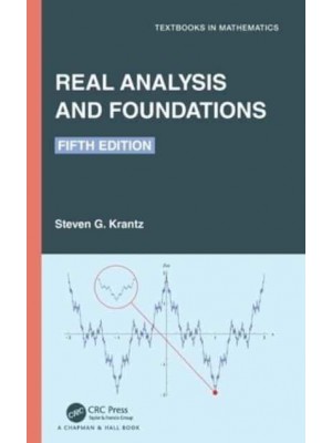 Real Analysis and Foundations - Textbooks in Mathematics
