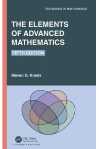 The Elements of Advanced Mathematics - Textbooks in Mathematics