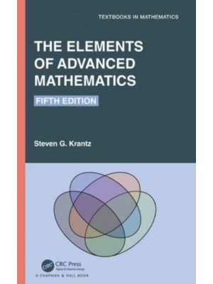 The Elements of Advanced Mathematics - Textbooks in Mathematics