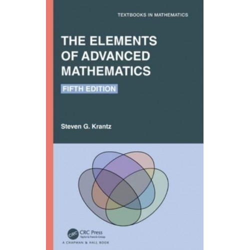 The Elements of Advanced Mathematics - Textbooks in Mathematics