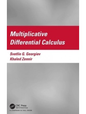 Multiplicative Differential Calculus - Textbooks in Mathematics