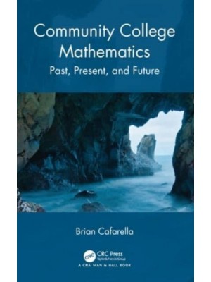 Community College Mathematics: Past, Present, and Future