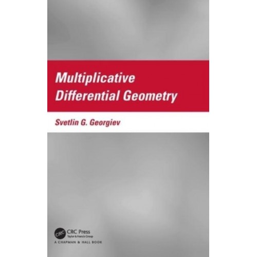 Multiplicative Differential Geometry