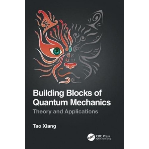 Building Blocks of Quantum Mechanics: Theory and Applications