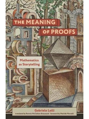 The Meaning of Proofs Mathematics as Storytelling