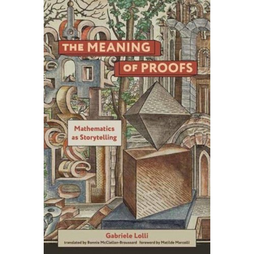 The Meaning of Proofs Mathematics as Storytelling