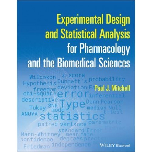Experimental Design and Statistical Analysis for Pharmacology and the Biomedical Sciences