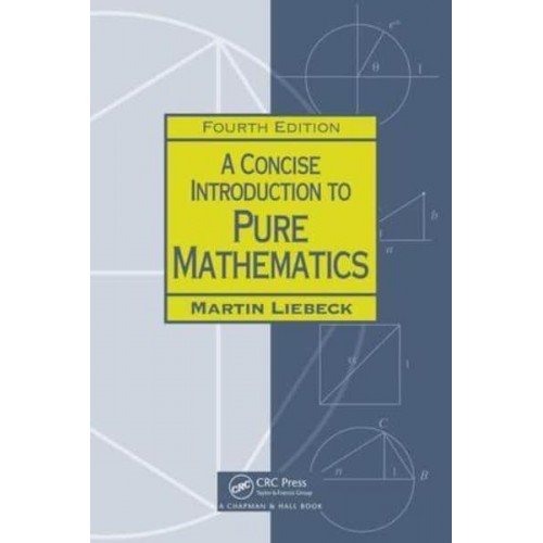 A Concise Introduction to Pure Mathematics