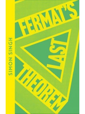 Fermat's Last Theorem The Story of a Riddle That Confounded the World's Greatest Minds for 358 Years - Collins Modern Classics