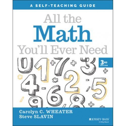 All the Math You'll Ever Need A Self-Teaching Guide - Wiley Self-Teaching Guides