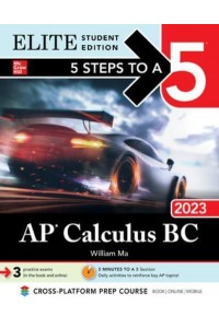 5 Steps to a 5: AP Calculus BC 2023 Elite Student Edition