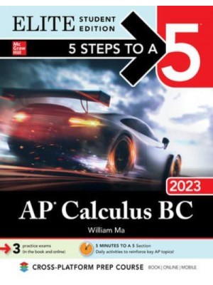 5 Steps to a 5: AP Calculus BC 2023 Elite Student Edition