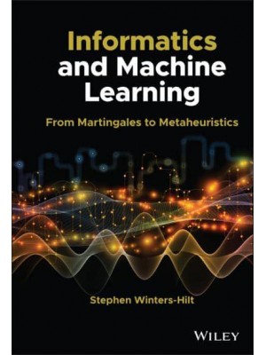 Informatics and Machine Learning From Martingales to Metaheuristics