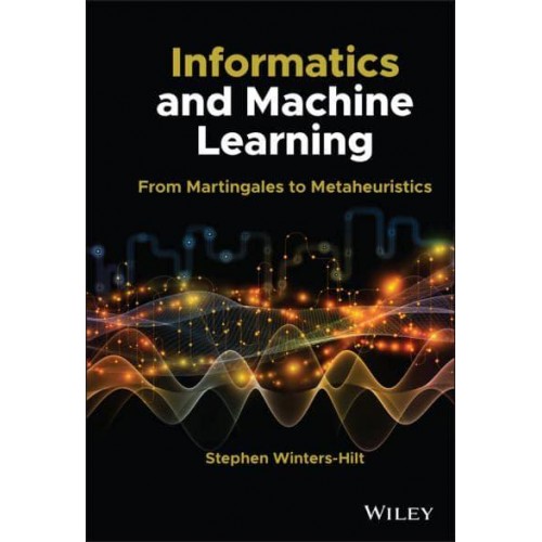 Informatics and Machine Learning From Martingales to Metaheuristics