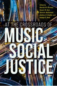 At the Crossroads of Music and Social Justice - Activist Encounters in Folklore and Ethnomusicology