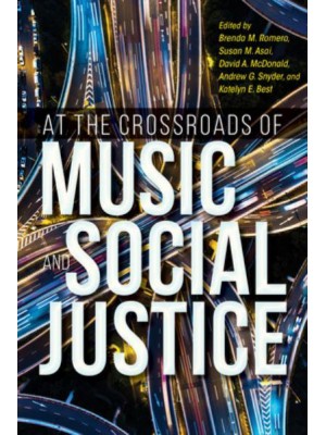 At the Crossroads of Music and Social Justice - Activist Encounters in Folklore and Ethnomusicology