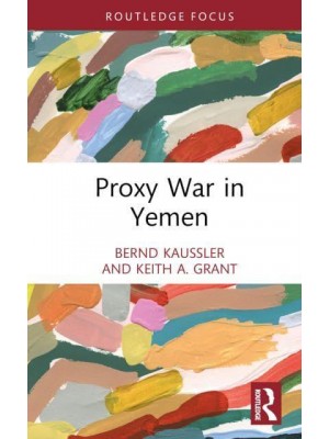 Proxy War in Yemen - Cass Military Studies