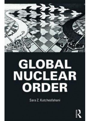 Global Nuclear Order - Routledge Global Security Studies