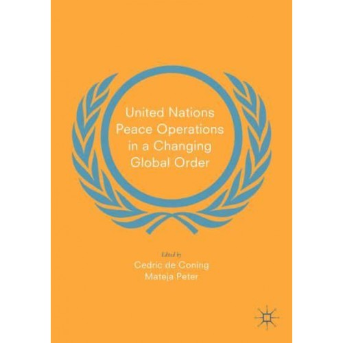 United Nations Peace Operations in a Changing Global Order